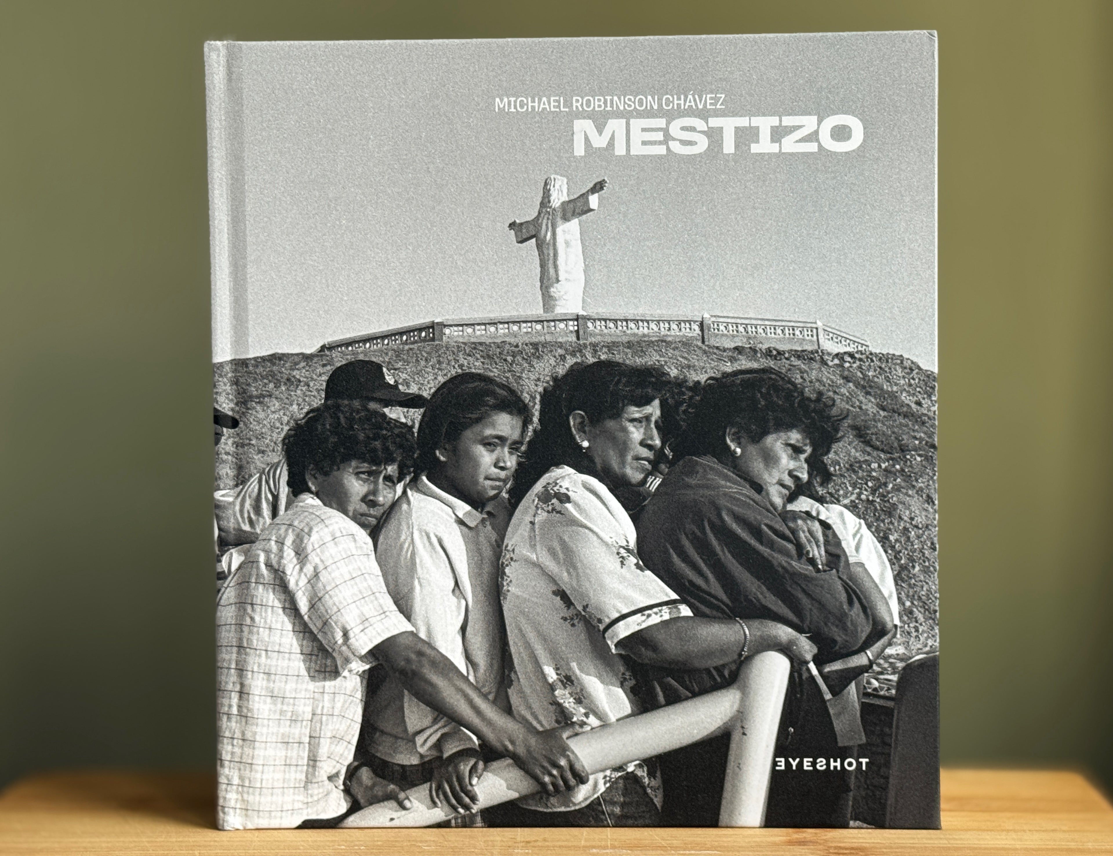 Mestizo: A Photo Book by Pulitzer Prize Winning Photographer Michael Robinson Chávez